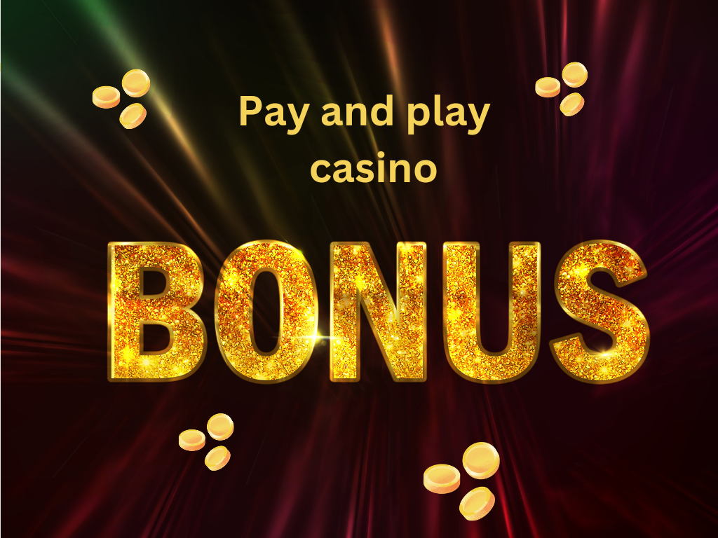 pay & play casino bonus