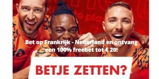 Frankrijk vs Nederland Freebet tot €20