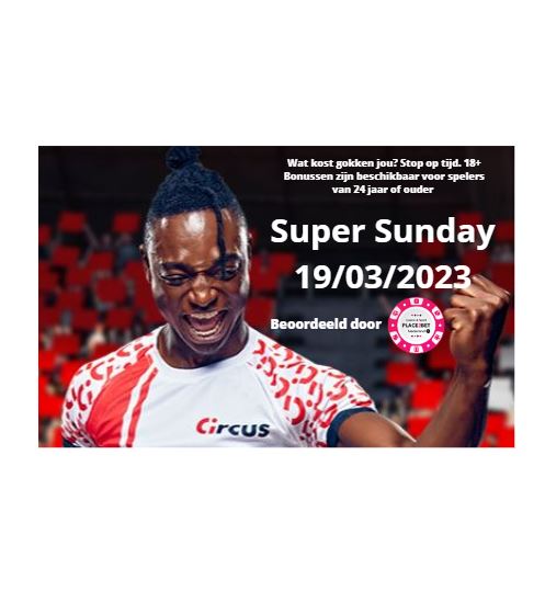 19/03/2023 Super Sunday op circus.nl