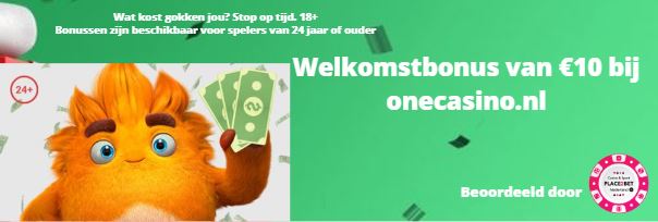 Welkomstbonus van €10 bij onecasino.nl