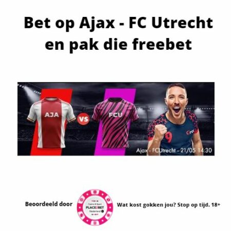 Bet op Ajax – FC Utrecht en pak die freebet!