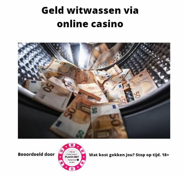 Witwassen in Nederlandse online casino’s: Een gedetailleerde gids