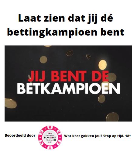 Laat zien dat jij dé bettingkampioen bent met jouw voorspellingen