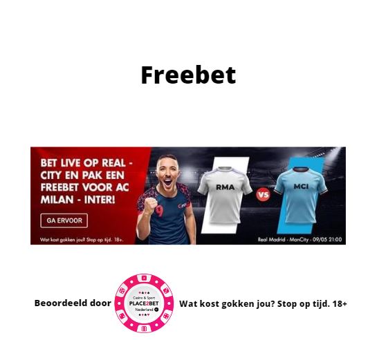 Real Madrid tegen Manchester City freebet