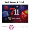 Push Gaming kondigt samenwerking aan met 711